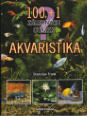 100+1 zludnch otzek - AKVARISTIKA, 2007