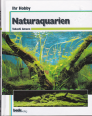 Naturaquarien, 1999