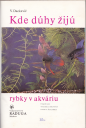 Kde dhy ij, rybky v akvriu, 1985