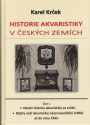 Historie akvaristiky v Českých zemích, Část 1, 2016