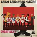 Banjo Band Ivana Mldka  Dobr Den!